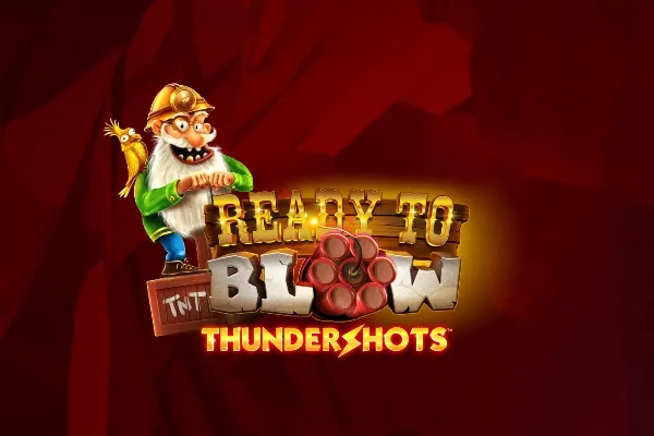 Ready to Blow: Thundershots